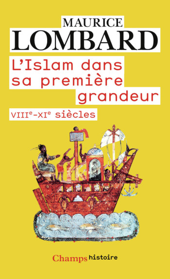 L'Islam dans sa première grandeur - Maurice Lombard - FLAMMARION