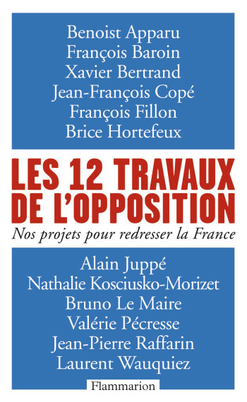 Les 12 travaux de l'opposition -  Collectif - FLAMMARION