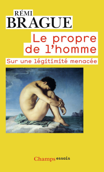 Le Propre de l'homme - Rémi Brague - FLAMMARION