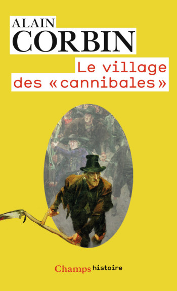 Le village des "cannibales" - Alain Corbin - FLAMMARION