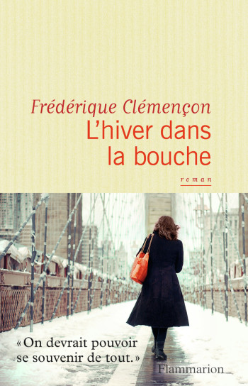 L'hiver dans la bouche - Frédérique Clémençon - FLAMMARION