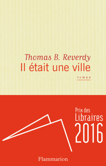 Il était une ville - Thomas B. Reverdy - FLAMMARION