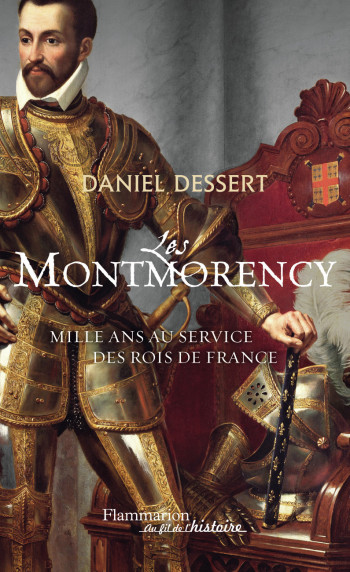 Les Montmorency - Daniel Dessert - FLAMMARION