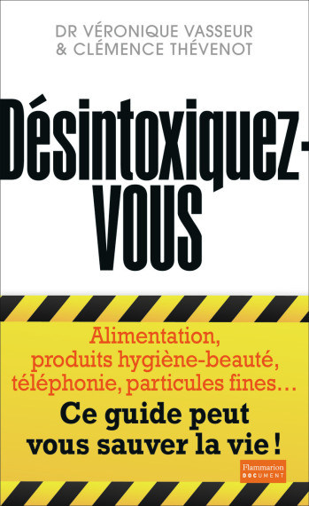 Désintoxiquez-vous - Véronique Vasseur - FLAMMARION