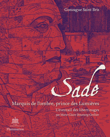 Sade. Marquis de l'ombre, prince des Lumières - Marie-Claire Doumerg-Grellier - FLAMMARION