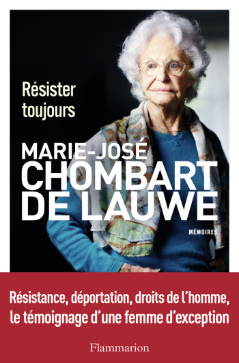 Résister toujours - Marie-José Chombart de Lauwe - FLAMMARION