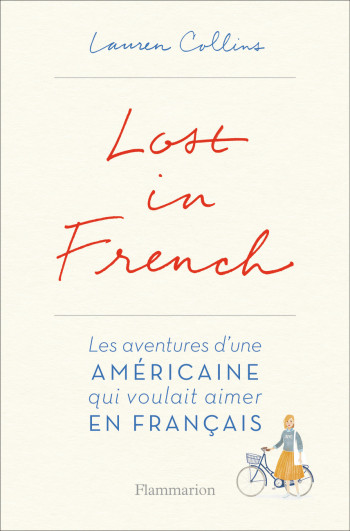 Lost in French - Lauren Collins - FLAMMARION