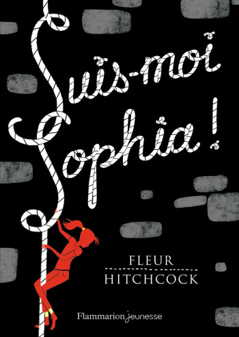 Suis-moi Sophia ! - Fleur Hitchcock - FLAM JEUNESSE