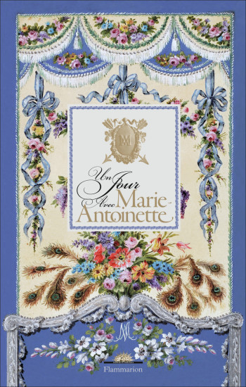 Un jour avec Marie-Antoinette - Hélène Delalex - FLAMMARION