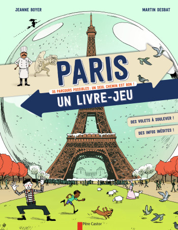 Paris, le livre-jeu - Jeanne Boyer - PERE CASTOR