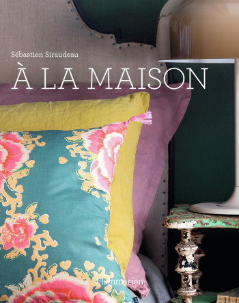 À la maison - Sébastien Siraudeau - FLAMMARION