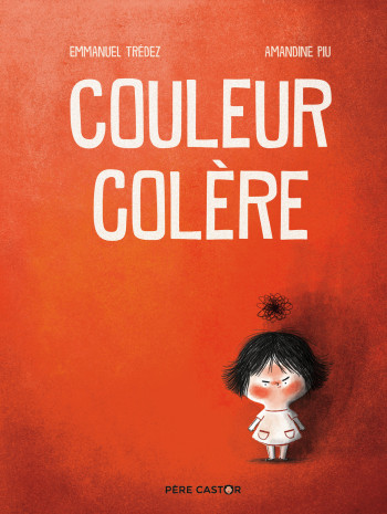Couleur colère - Emmanuel Trédez - PERE CASTOR