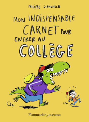 Mon indispensable carnet pour entrer au collège - Philippe Diemunsch - FLAM JEUNESSE