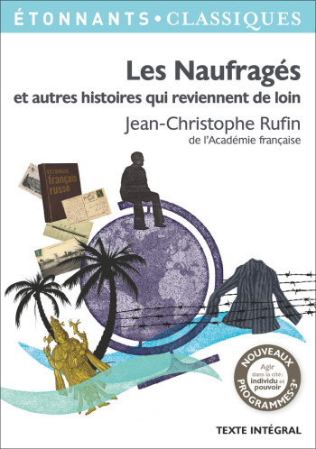 Les Naufragés et autres histoires qui reviennent de loin - Jean-Christophe Rufin - FLAMMARION