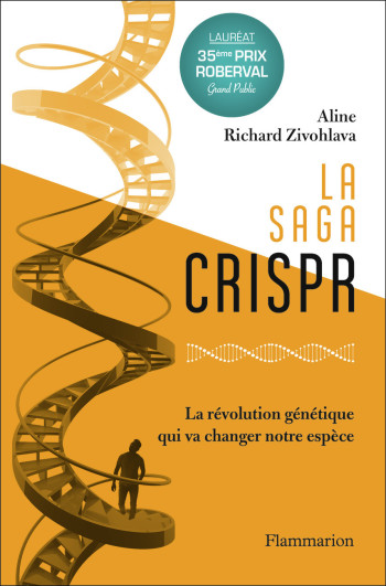 La Saga Crispr - Aline Richard Zivohlava - FLAMMARION