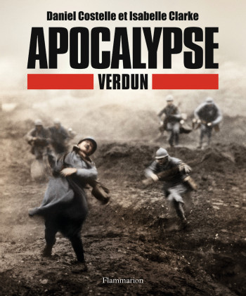 Apocalypse Verdun - Isabelle Clarke - FLAMMARION