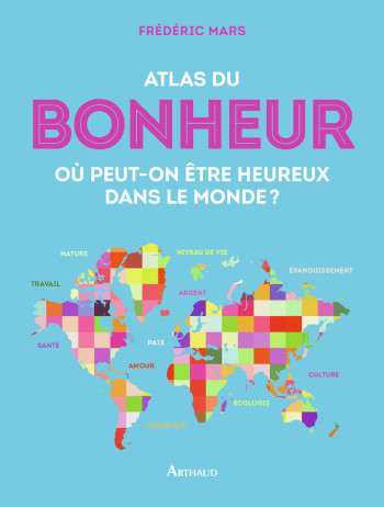 Atlas du bonheur - Frédéric Mars - ARTHAUD