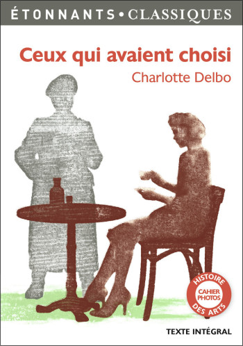 Ceux qui avaient choisi - Charlotte Delbo - FLAMMARION