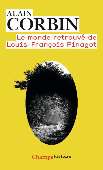 Le Monde retrouvé de Louis-François Pinagot - Alain Corbin - FLAMMARION