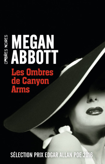 LES OMBRES DE CANYON ARMS - Megan E. Abbott - OMBRES NOIRES