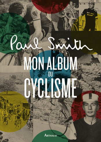 Mon album du cyclisme - Paul Smith - ARTHAUD