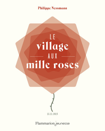 Le Village aux Mille Roses - Philippe NESSMANN - PERE CASTOR