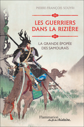 Les Guerriers dans la rizière - Pierre-François Souyri - FLAMMARION