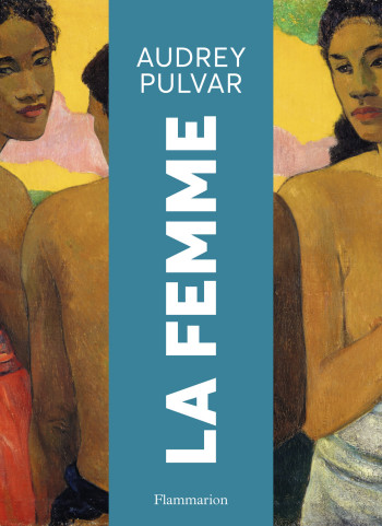 La Femme - Audrey Pulvar - FLAMMARION