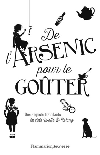 De l'arsenic pour le goûter - Robin Stevens - FLAM JEUNESSE