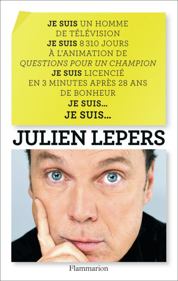 Je suis un homme de télévision... - Julien Lepers - FLAMMARION Je suis un homme de télévision... - Julien Lepers - FLAMMARION
