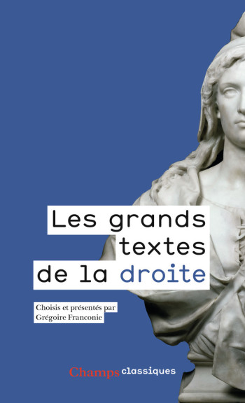 Les grands textes de la droite -  Collectif - FLAMMARION