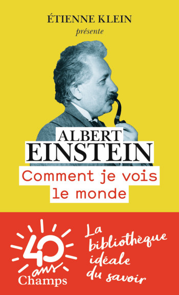 Comment je vois le monde - Albert Einstein - FLAMMARION