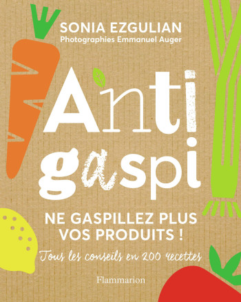 Anti gaspi - Sonia Ezgulian - FLAMMARION