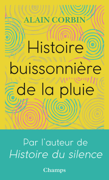 Histoire buissonière de la pluie - Alain Corbin - FLAMMARION