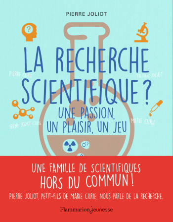 La recherche scientifique ? - Pierre Joliot - FLAM JEUNESSE