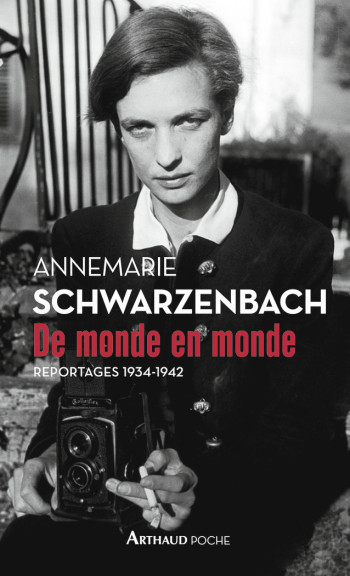 De monde en monde - Annemarie Schwarzenbach - ARTHAUD