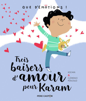 Trois baisers d'amour pour Karam -  Kochka - PERE CASTOR