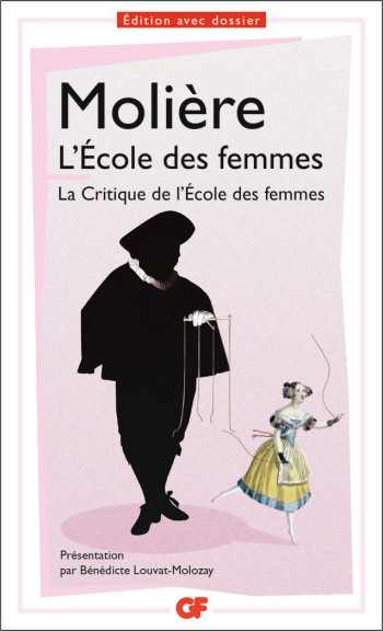 L'École des femmes - La Critique de l'École des femmes -  Molière - FLAMMARION