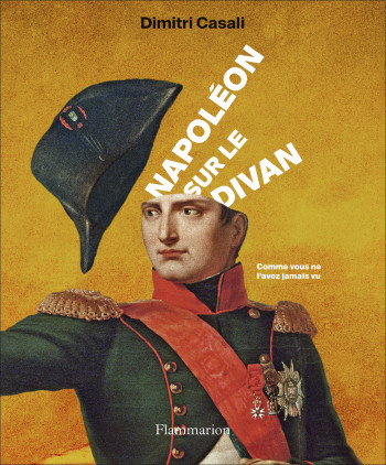 Napoléon sur le divan - Dimitri Casali - FLAMMARION