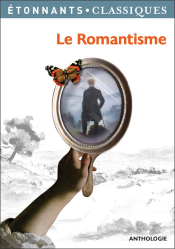 Le Romantisme -  Collectif - FLAMMARION