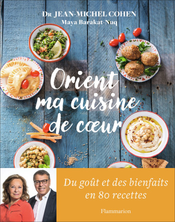 Orient, ma cuisine de coeur - Jean-Michel Cohen - FLAMMARION