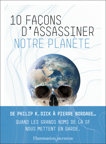 10 façons d'assassiner notre planète -  Collectif - FLAM JEUNESSE