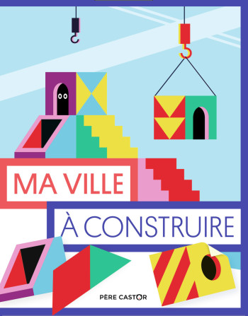 Les pochettes du Père Castor - Ma ville à construire -  Cheeri - PERE CASTOR