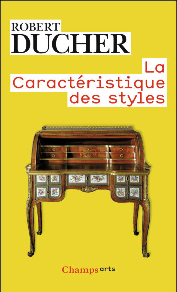 La Caractéristique des styles - Robert Ducher - FLAMMARION