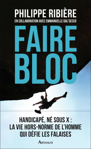 Faire bloc - Philippe Ribière - ARTHAUD