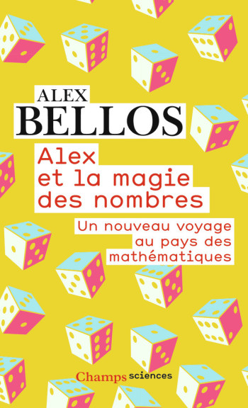 Alex et la magie des nombres - Alex Bellos - FLAMMARION