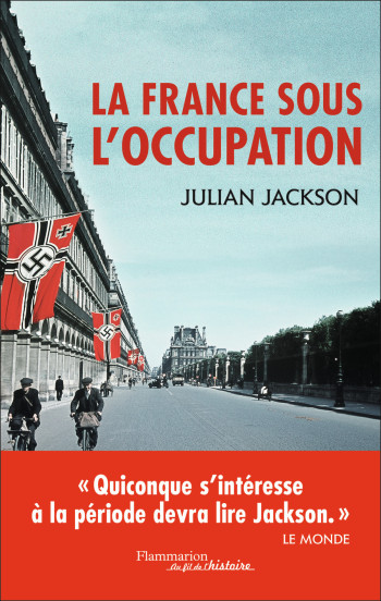 La France sous l'Occupation - Julian Jackson - FLAMMARION