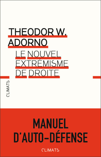 Le nouvel extrémisme de droite - Theodor W. ADORNO - CLIMATS