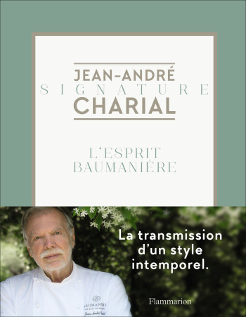 L'esprit Baumanière - Jean-André Charial - FLAMMARION