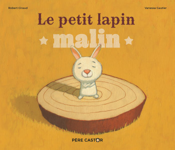 Le Petit Lapin malin - Robert Giraud - PERE CASTOR